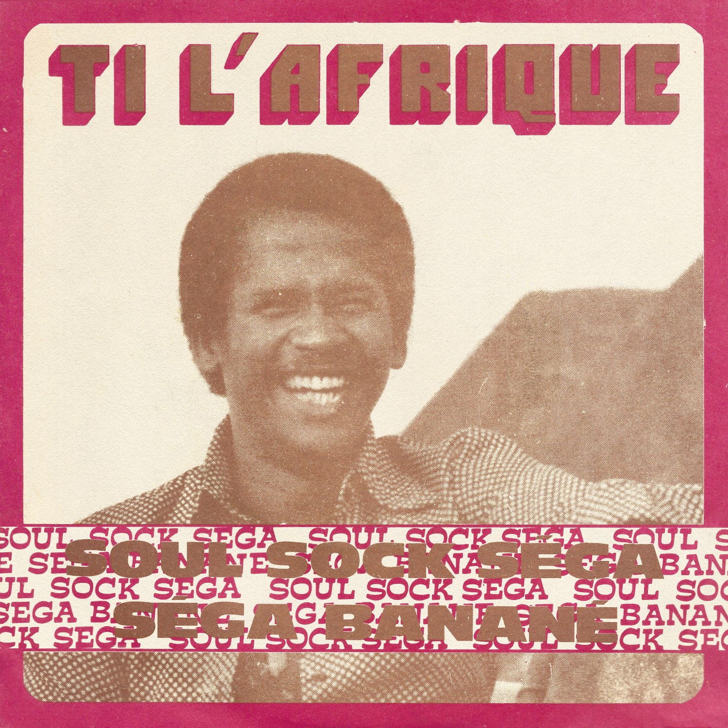 Soul Sock Sega / Sega Banane by Ti L'Afrique
